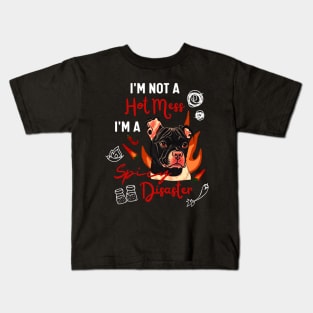 Funny Staffordshire Bull Terrier Dog Joke I Am Not A Hot Mess I Am A Spicy Disaster! Kids T-Shirt